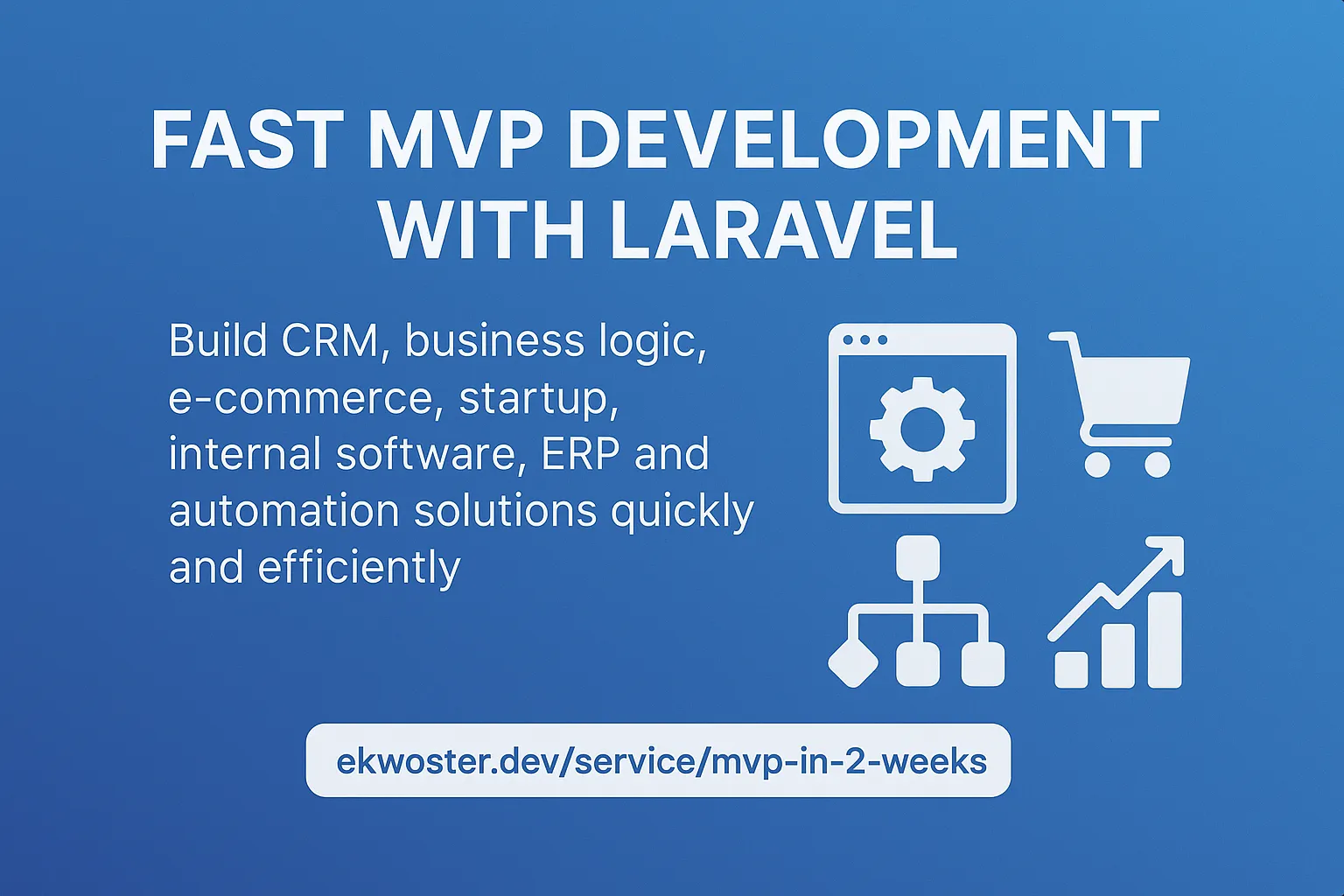 Fast MVP Development with Laravel for CRM, ERP, and Startups